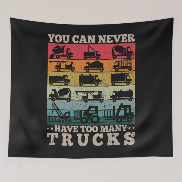 Item preview, You Can Never Have Too Many Trucks Boys Construction Trucks designed and sold by REDDLINE.