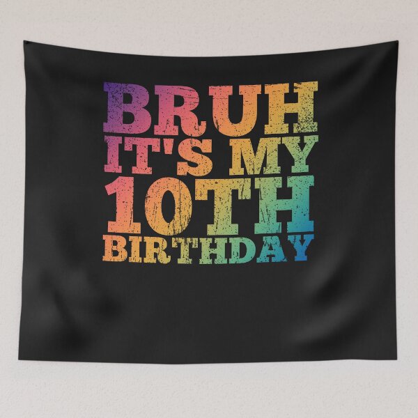 Item preview, Bruh It's My 10th Birthday designed and sold by REDDLINE.