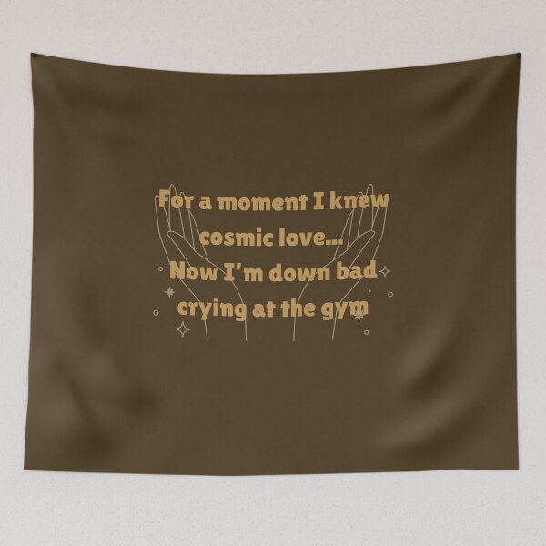 Item preview, For a moment i knew cosmic love, now im down bad crying at the gym designed and sold by DelfisArt.