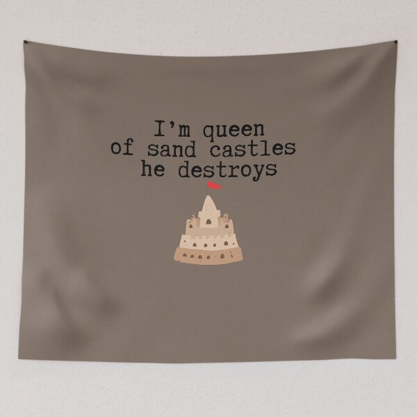Item preview, Im queen of sand castles he destroys designed and sold by DelfisArt.