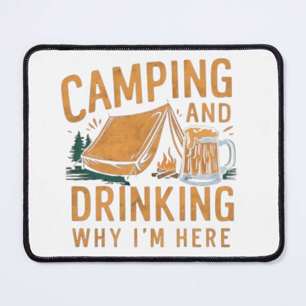 Item preview,  Camping and Drinking Shirt Camping and Beer Why I'm Here designed and sold by SztylishDesigns.