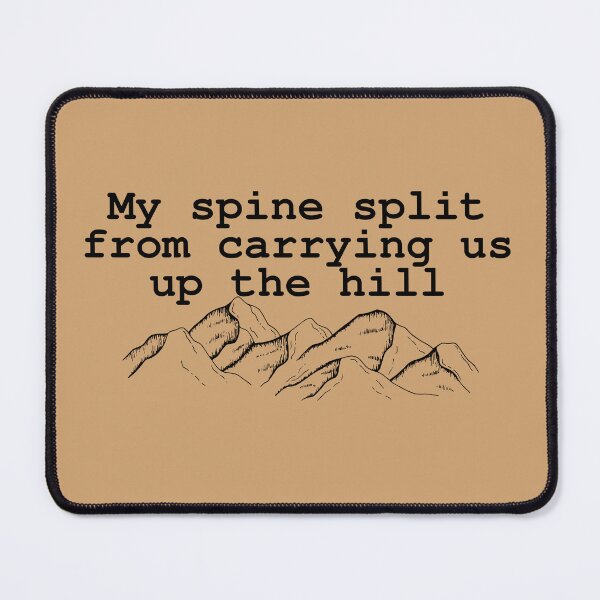 Item preview, my spine split from carrying us up the hill designed and sold by DelfisArt.