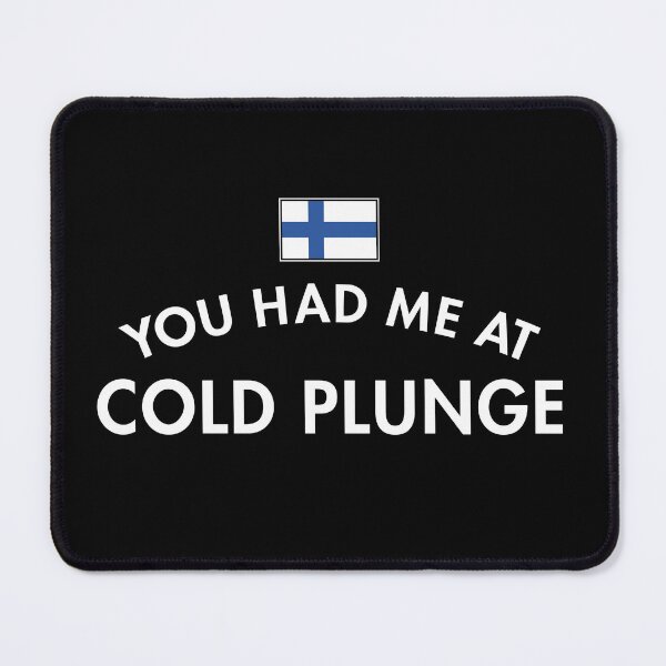 Item preview, You Had Me At Cold Plunge designed and sold by twHistory.