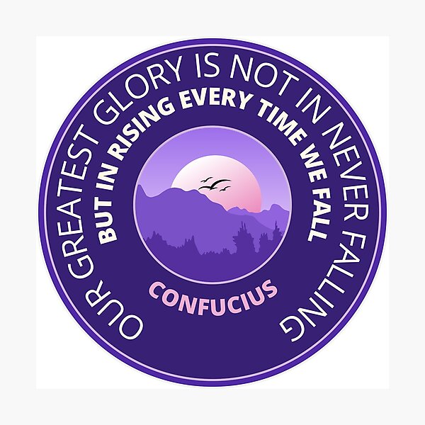 Item preview, confucius | quotes | our greatest glory is not in never falling, but in rising every time we fall designed and sold by cocoCabot.