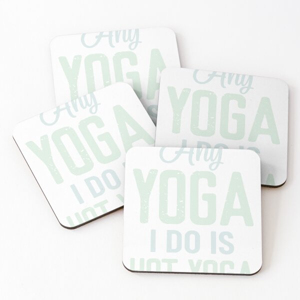 Item preview, Any yoga I do is Hot yoga designed and sold by wynyoga.