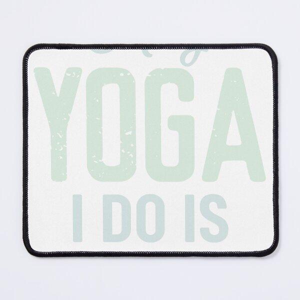Item preview, Any yoga I do is Hot yoga designed and sold by wynyoga.