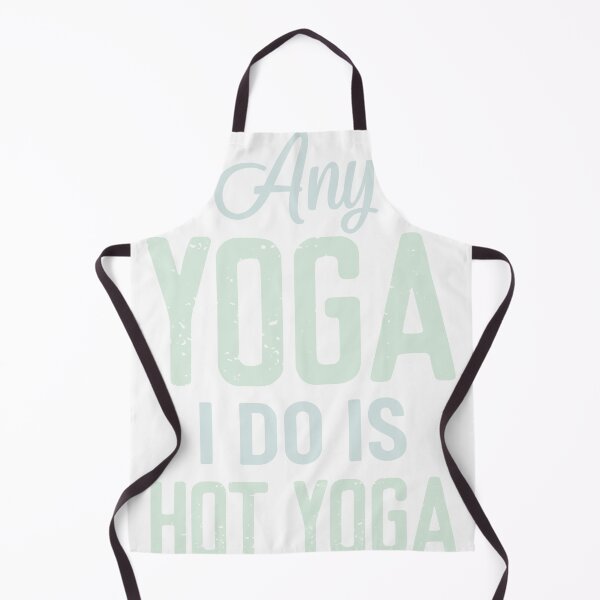Item preview, Any yoga I do is Hot yoga designed and sold by wynyoga.