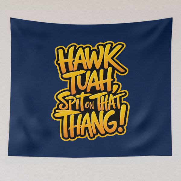 Item preview, Hawk Tuah Spit On That Thang Meme Graffiti Style Quote designed and sold by TheArtOfPat.