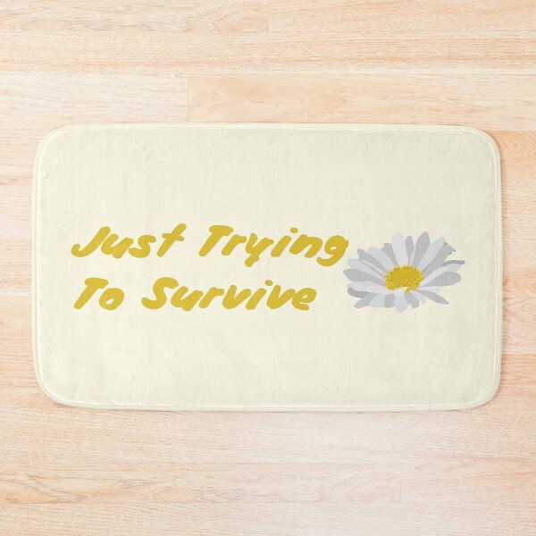 Item preview, Just Trying To Survive designed and sold by fsdeLHDesign.