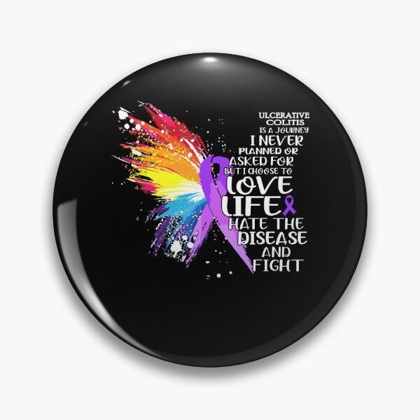 Item preview, Ulcerative Colitis is a journey I NEVER planned or asked for but i choose to LIVE LIFE hate the disease and FIGHT designed and sold by KatMercerr.