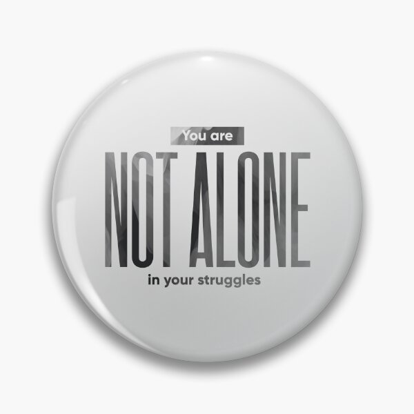 Item preview, you are not alone in your struggles, white designed and sold by Kalaidax.