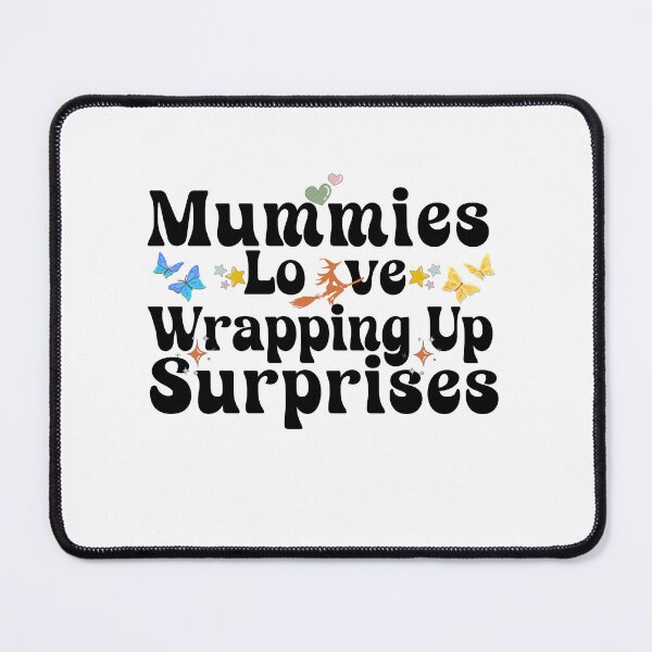 Item preview, Mummies Love Wrapping Up Surprises Halloween Pun Design designed and sold by Raise2Shine.