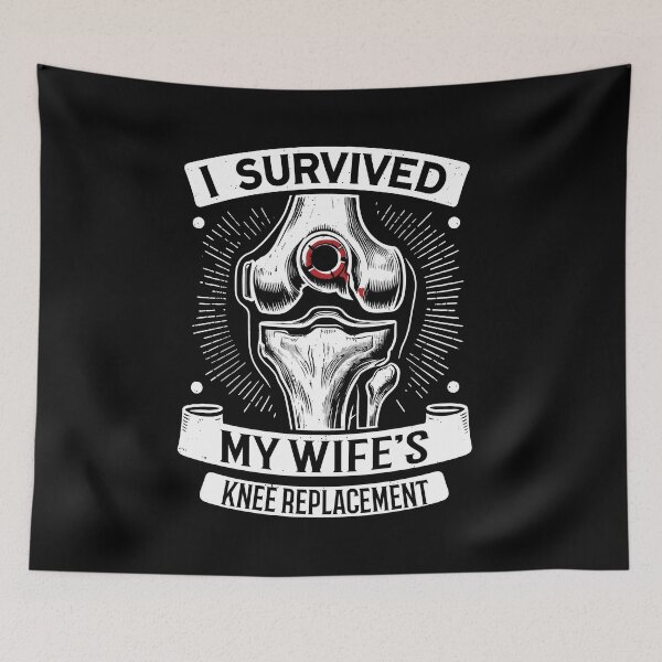 Item preview, I Survived My Wife’s Knee Replacement Surgery designed and sold by Dressed For  Duty.