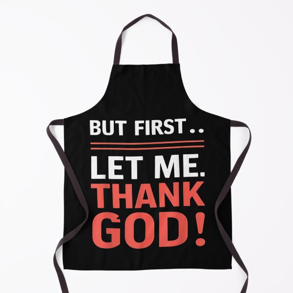 Item preview, But First Let Me Thank God designed and sold by skeastore.