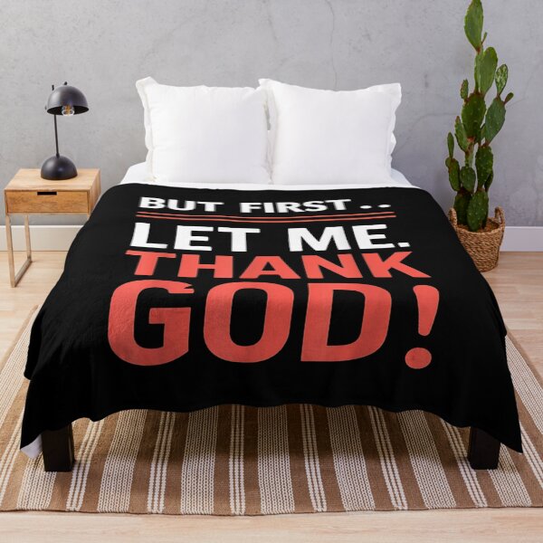 Item preview, But First Let Me Thank God designed and sold by skeastore.