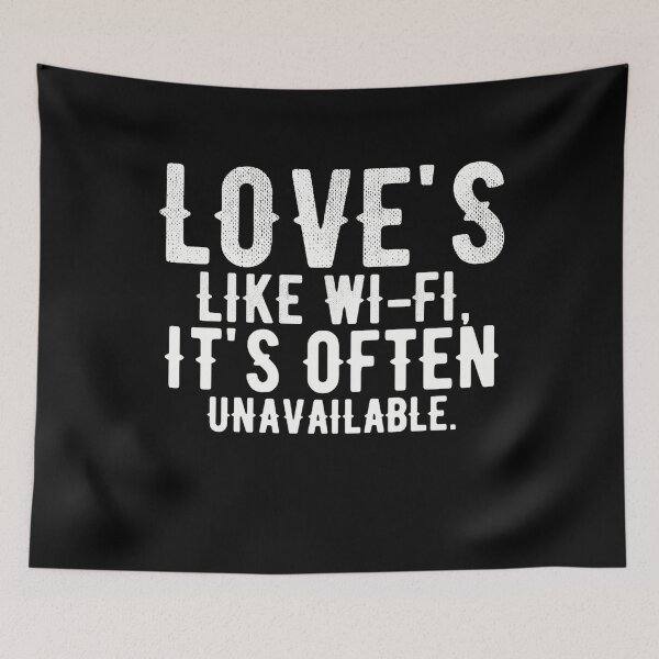 Item preview, Love's Like Wi-Fi Funny Sarcastic Relationship Quote designed and sold by Taans-Creation.
