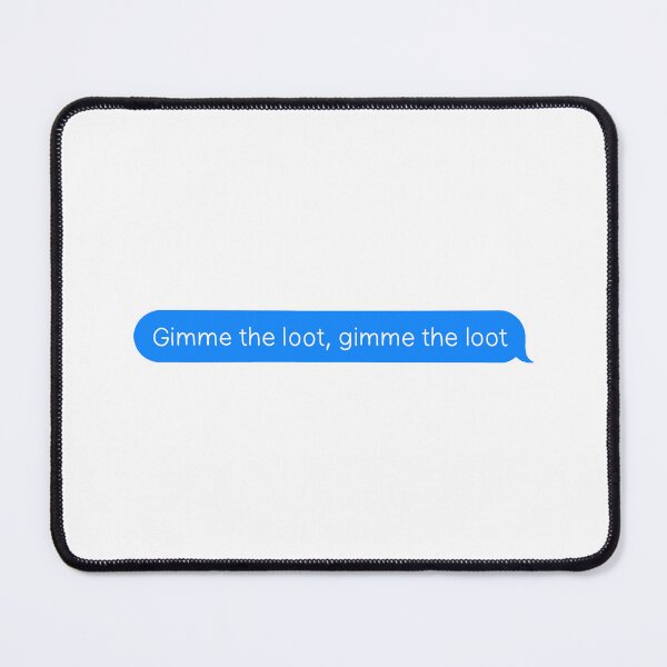 Item preview, Gimme the Loot  designed and sold by MoonlightMan.