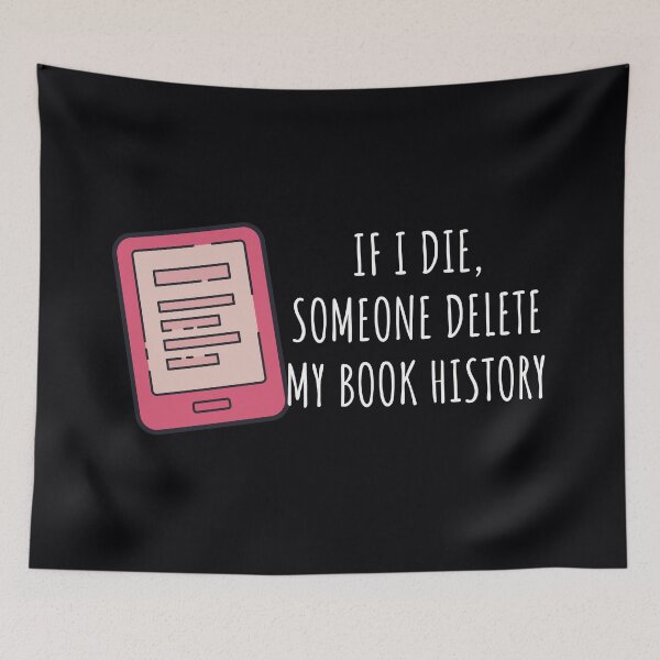 Item preview, If I Die Someone Delete My Book History Bookish Aesthetic Book Kindle designed and sold by BookishSerena.