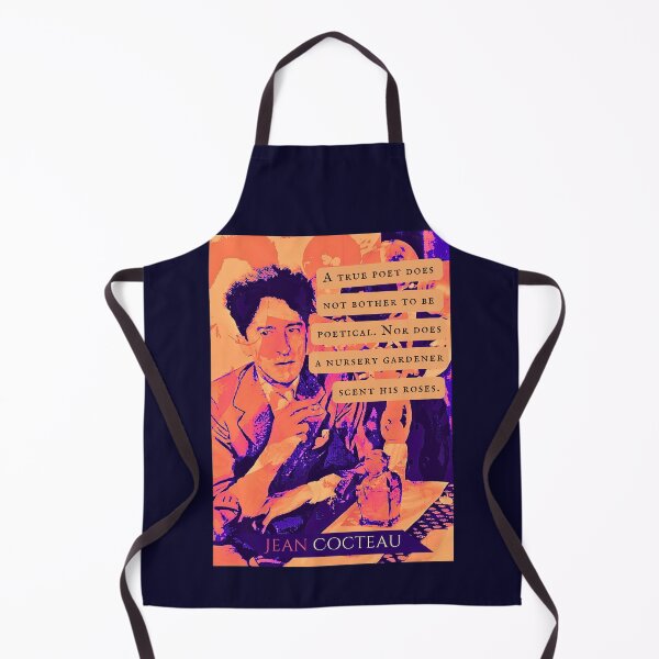 Item preview, Jean Cocteau quote: A true poet does not bother to be poetical. Nor does a nursery gardener scent his roses. designed and sold by artbleed.