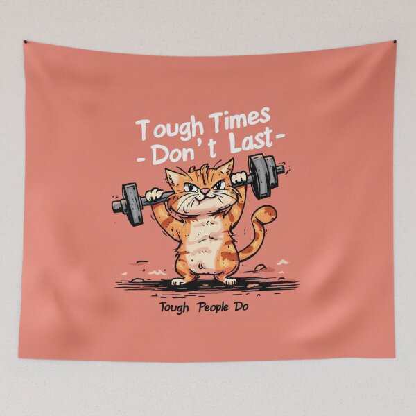 Item preview, Tough Times Don't Last, Tough People Do - Cat Weight Lift Design Collection Posters and More designed and sold by StickerHavenn.