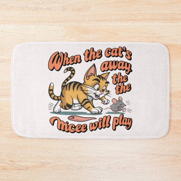 Item preview, when the cats away the mice will play designed and sold by GogoGrove.