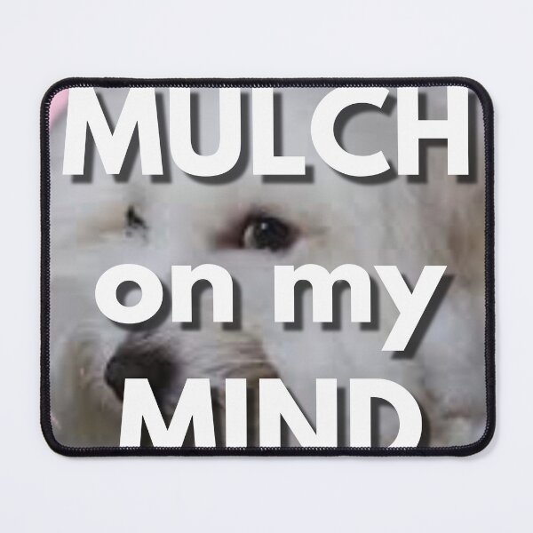 Item preview, Mulch on my Mind designed and sold by Silly Goose Emporium.