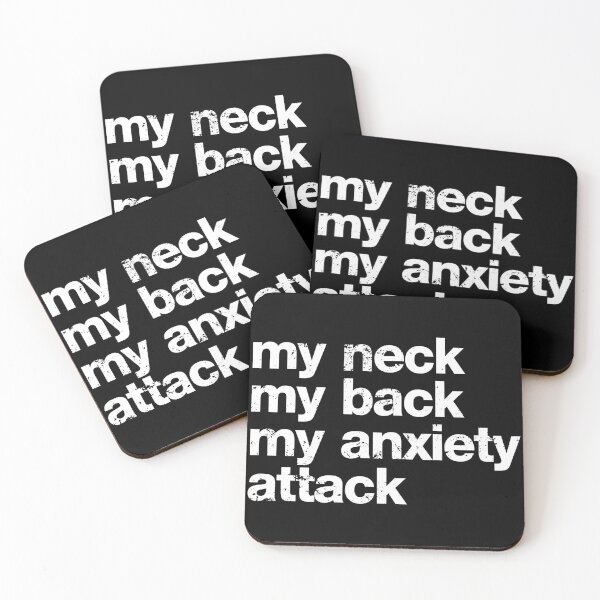 Item preview, My Neck My Back My Anxiety Attack designed and sold by viunziameriza.