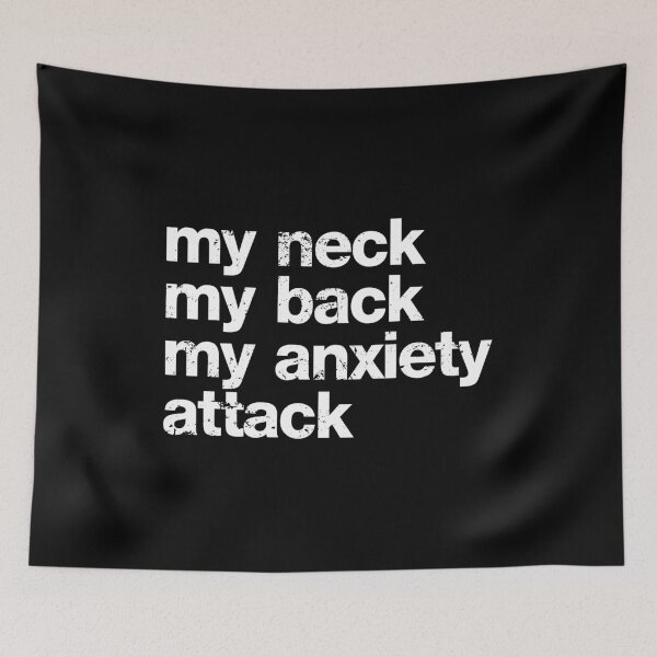 Item preview, My Neck My Back My Anxiety Attack designed and sold by viunziameriza.