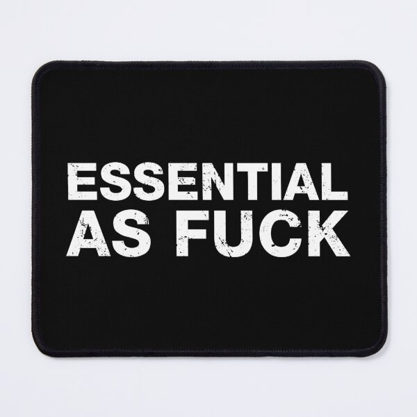 Item preview, Essential As Fuck designed and sold by viunziameriza.