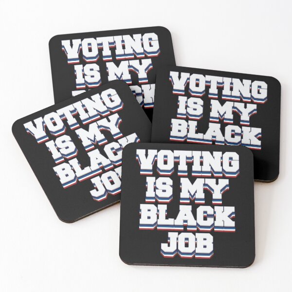 Item preview, Voting Is My Black Job - 2024 Election  designed and sold by Whimsical  Thinker.