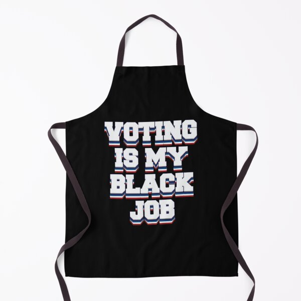 Item preview, Voting Is My Black Job - 2024 Election  designed and sold by Whimsical  Thinker.