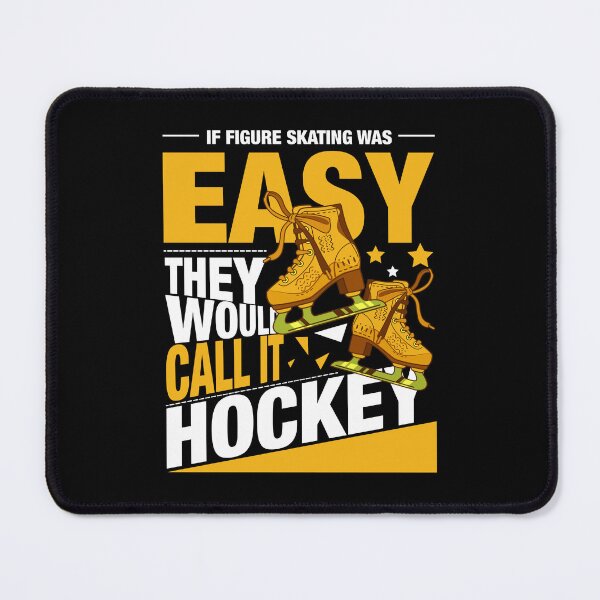Item preview, If Figure Skating Was Easy, They Would Call It Hockey | Funny Skating Shirt designed and sold by PixelGrafiks.