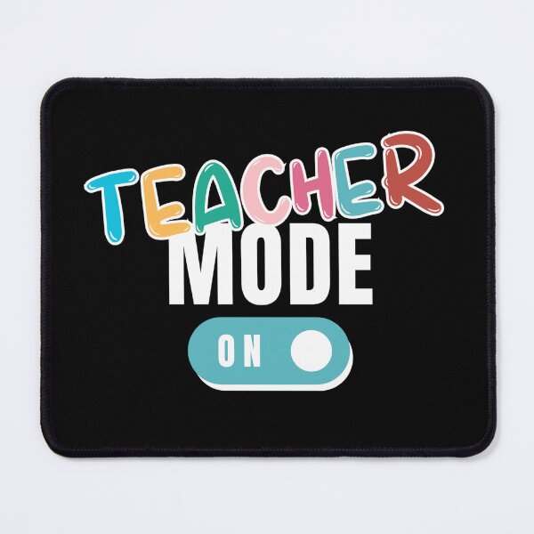 Item preview, Teacher Mode On for teachers designed and sold by Williams Designz.