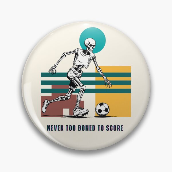 Item preview, Never Too Boned to Score designed and sold by exclusivebucket.