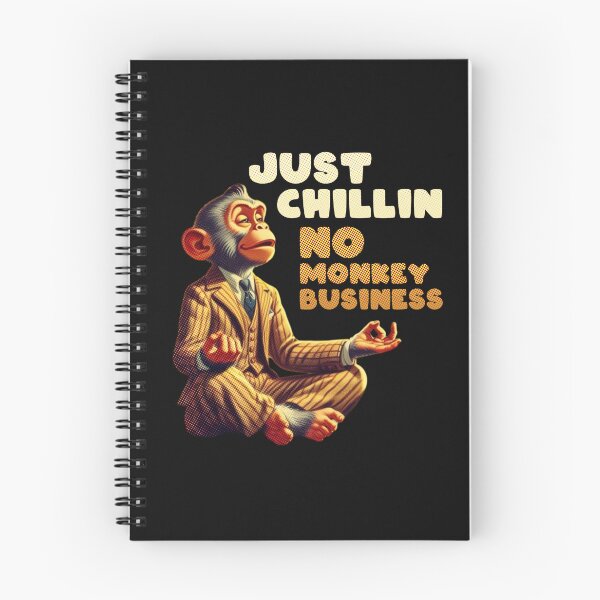 Item preview, Just Chillin No Monkey Business designed and sold by begzdesignz.