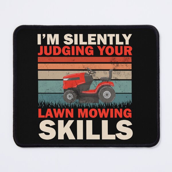 Item preview,  i'm silently judging your lawn mowing skills designed and sold by CORJIDOG-ART.