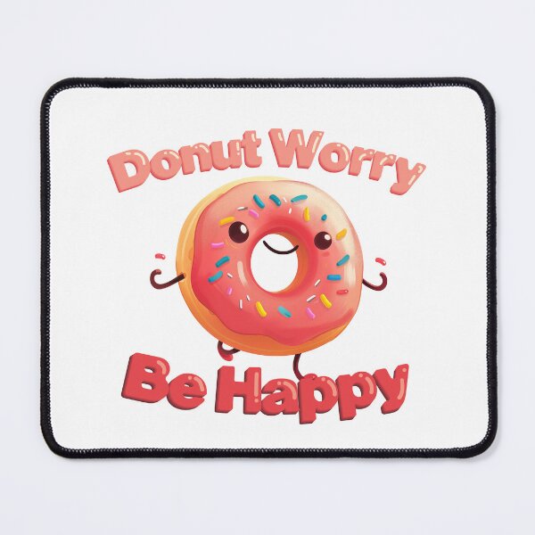 Item preview, Donut Worry, Be Happy v1 designed and sold by Kalaidax.