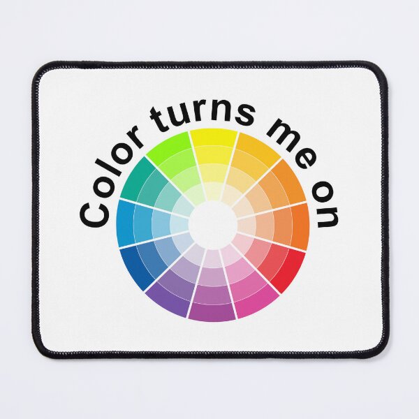 Item preview, The inscription: "Color turns me on"- color wheel/1 designed and sold by My-fake-places.