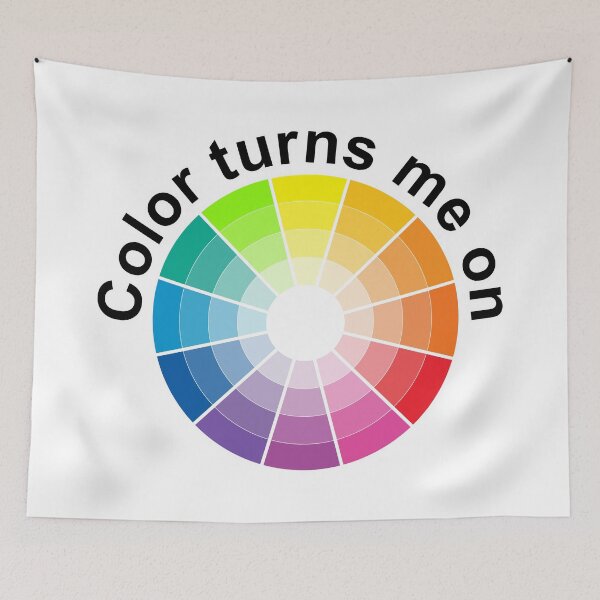 Item preview, The inscription: "Color turns me on"- color wheel/1 designed and sold by My-fake-places.