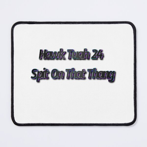 Item preview, Hawk Tuah 24 Spit On That Thang designed and sold by CyberArtistOne.