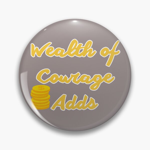 Item preview, Wealth of courage adds designed and sold by AnimalsDH305.