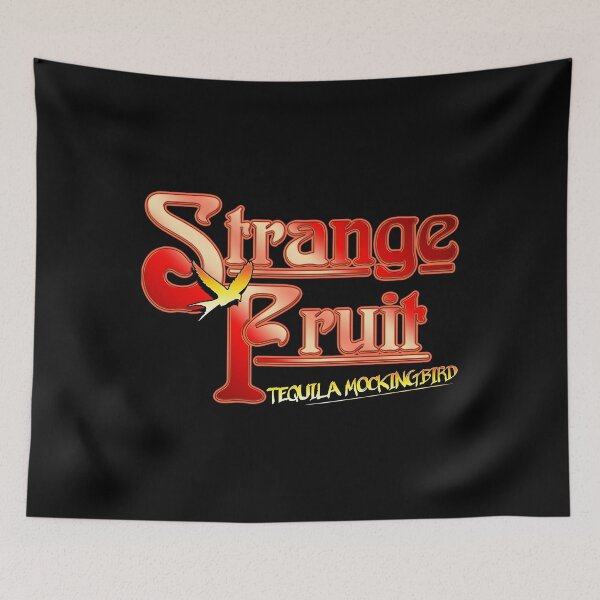 Item preview, 29 Still Crazy Strange Fruit Tequila Mockingbird	 designed and sold by iiujrcglq61.