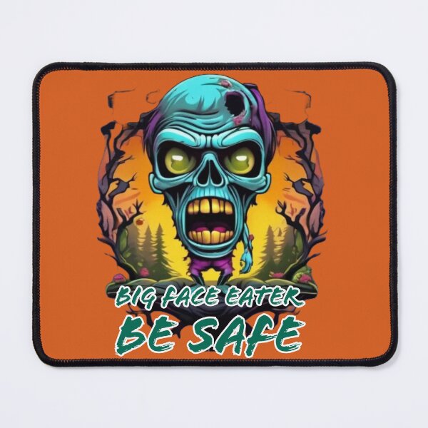 Item preview, Big Face Eater Be Safe designed and sold by DesignPrePress.