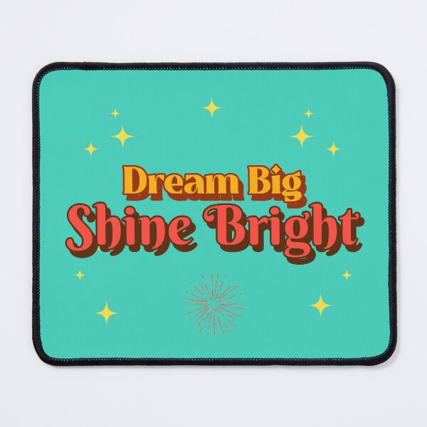 Item preview, Dream Big Shine Bright designed and sold by BeRareYouClub.