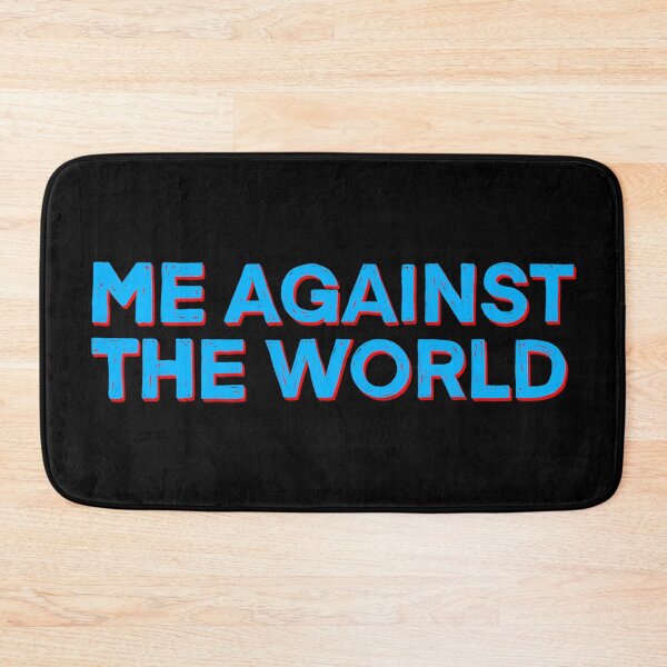 Item preview, Me Against The World  designed and sold by IHateDumplings.
