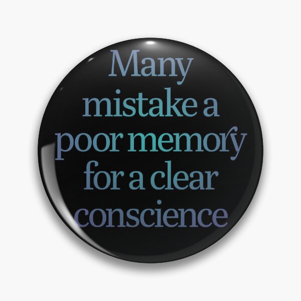 Item preview, Many mistake a poor memory for a clear conscience. v.1 designed and sold by x1brett.