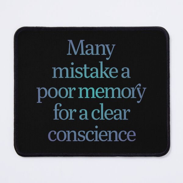 Item preview, Many mistake a poor memory for a clear conscience. v.1 designed and sold by x1brett.
