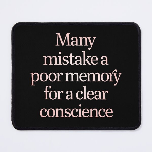 Item preview, Many mistake a poor memory for a clear conscience. v.2 designed and sold by x1brett.