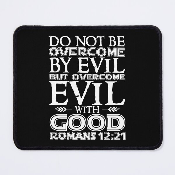 Item preview, Romans 12:21 Do Not Be Overcome By Evil But Overcome Evil With Good designed and sold by plushism.