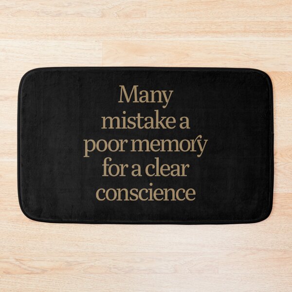 Item preview, Many mistake a poor memory for a clear conscience. v.7 designed and sold by x1brett.